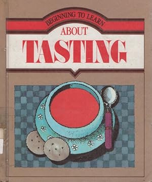 BEGINNING TO LEARN ABOUT TASTING