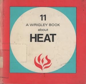Seller image for A WRIGLEY BOOK about HEAT 11 for sale by Nanny's Web