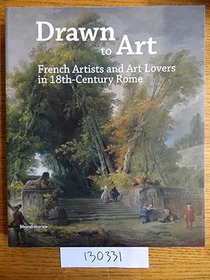 Immagine del venditore per Drawn to Art: French Artists and Art Lovers in 18th-Century Rome venduto da Mullen Books, ABAA