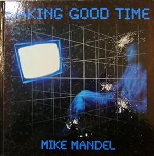 Seller image for Making Good Time; Scientific Management The Gilbreths Photography and Motion Futurism for sale by Derringer Books, Member ABAA