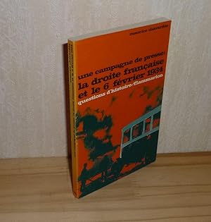 Une campagne de presse : la droite française et le 6 février 1934. Questions d'histoire. Flammari...