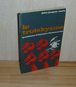 Le trotskysme. Questions d'histoire. Flammarion. Paris. 1970.