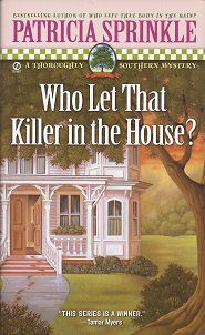 Bild des Verkufers fr Who Let That Killer in the House?: A Thoroughly Southern Mystery zum Verkauf von Storbeck's