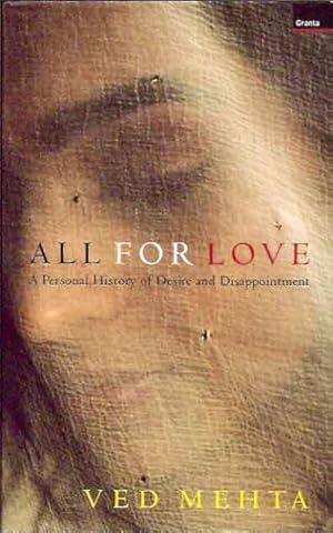 Imagen del vendedor de All for Love: A Personal History of Desire and Disappointment a la venta por San Francisco Book Company