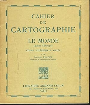 Seller image for CAHIER DE CARTOGRAPHIE. LE MONDE (MOINS L'EUROPE). COURS SUPERIEUR 2e ANNEE. for sale by JLG_livres anciens et modernes