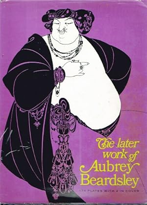 Seller image for The Later Work of Aubrey Beardsley for sale by Round Table Books, LLC