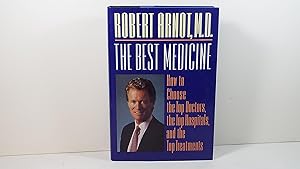 Immagine del venditore per The Best Medicine: How to Choose the Top Doctors, the Top Hospitals, and the Top Treatments venduto da Gene The Book Peddler