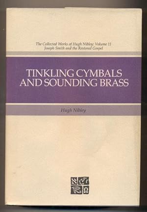 Imagen del vendedor de Tinkling Cymbals and Sounding Brass: The Art of Telling Tales about Joseph Smith and Brigham Young a la venta por Ken Sanders Rare Books, ABAA