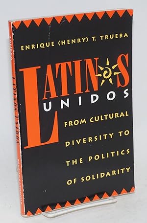 Bild des Verkufers fr Latinos unidos; from cultural diversity to the politics of solidarity zum Verkauf von Bolerium Books Inc.