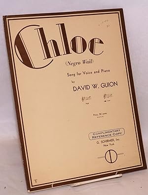 Chloe; (Negro wail), song for voice and piano