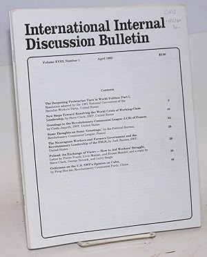 International internal discussion bulletin, vol. 18, no. 1, April, 1982 to no. 7, October 1982