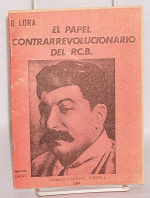 El papel contrarrevolucionario del P.C.B.