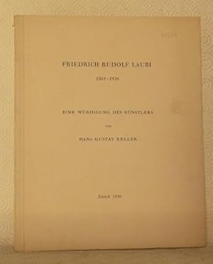 Bild des Verkufers fr Friedrich Rudolf LAUBI 1863-1936. Ein Wrdigung des Knstlers. zum Verkauf von Bouquinerie du Varis
