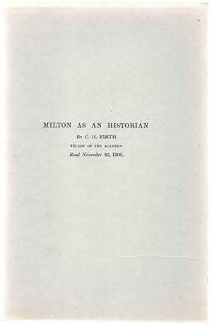 Image du vendeur pour Milton as an Historian. Lecture Read on November 25, 1908. mis en vente par Lincbook