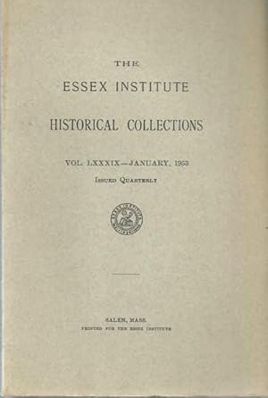 Seller image for The Essex Institute Historical Collections Vol. Lxxxix, January 1953. for sale by Lincbook