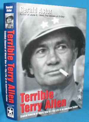 Image du vendeur pour Terrible Terry Allen: Combat General of World War II - The Life of an American Soldier mis en vente par Alhambra Books