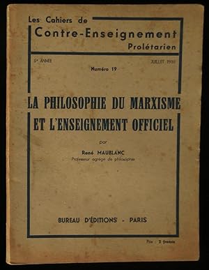 Seller image for LES CAHIERS DE CONTRE-ENSEIGNEMENT PROLETARIEN : LA PHILOSOPHIE DU MARXISME ET L'ENSEIGNEMENT OFFICIEL. for sale by Librairie Franck LAUNAI