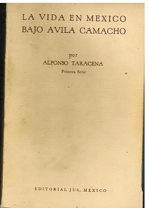 Imagen del vendedor de La Vida en Mexico Bajo Avila Camacho a la venta por Ocean Tango Books