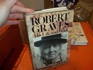 Robert Graves, His Life and Work