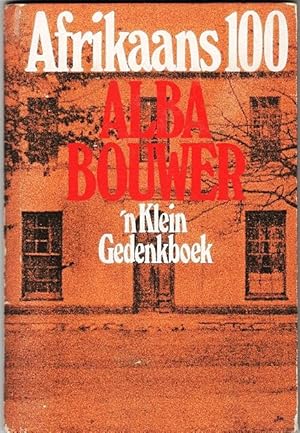 Seller image for Afrikaans 100: 'n Klein gedenkboek met byskrifte deur Alba Bouwer for sale by Christison Rare Books, IOBA SABDA