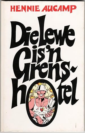 Seller image for Die Lewe is 'n Grenshotel: ryme vir pop en kabaret for sale by Christison Rare Books, IOBA SABDA