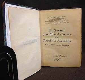 Immagine del venditore per El General Jos Miguel Carrera En La Repblica Argentina venduto da Exquisite Corpse Booksellers