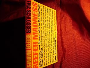 Immagine del venditore per Reefer Madness. Sex, Drugs, and Cheap Labor in the American Black Market. venduto da BookMine