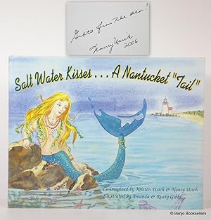 Image du vendeur pour Salt Water Kisses . A Nantucket "Tail" mis en vente par Banjo Booksellers, IOBA