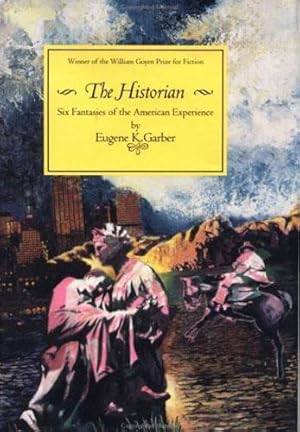 Bild des Verkufers fr THE HISTORIAN: Six Fantasies of the American Experience zum Verkauf von Granny Artemis Antiquarian Books