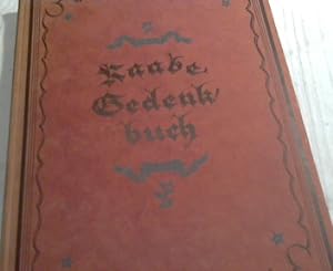Raabe-Gedenkbuch Im Auftrage der Gesellschaft der Freunde Wilhelm Raabes zum 90. Geburtstage des ...