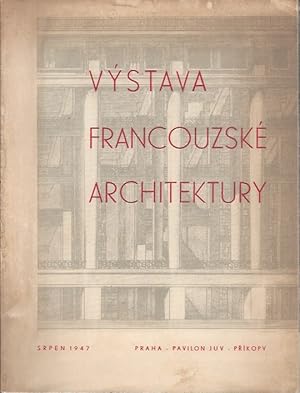 Bild des Verkufers fr Vystava Francouske Architektury - Praha Pavilon JUV Srpen 1947 zum Verkauf von ART...on paper - 20th Century Art Books