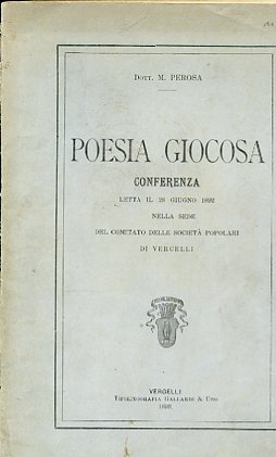 Image du vendeur pour Poesia giocosa. Conferenza letta il 28 giugno 1892 nella sede del Comitato della Societ Popolari di Vercelli mis en vente par Gilibert Libreria Antiquaria (ILAB)