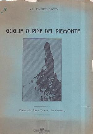 Image du vendeur pour Guglie alpine del Piemonte. Estratto dalla Rivista Turistica "Pro Piemonte" mis en vente par Gilibert Libreria Antiquaria (ILAB)