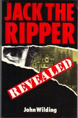 Seller image for JACK THE RIPPER REVEALED for sale by Loretta Lay Books