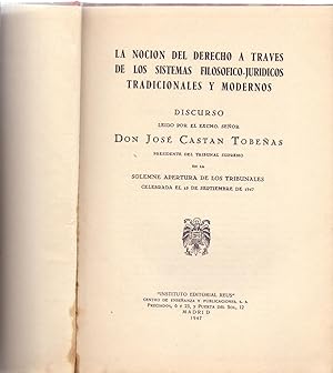 Bild des Verkufers fr LA NOCION DEL DERECHO A TRAVES DE LOS SISTEMAS FILOSOFICO-JURIDICO TRADICIONALES Y MODERNOS -DISCURSO APERTURA DE LOS TRIBNALES 15, SEPTIEMBRE 1947- zum Verkauf von Libreria 7 Soles