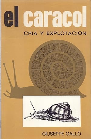 Seller image for EL CARACOL - CRIA Y EXPLOTACION - for sale by Libreria 7 Soles