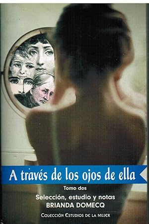 Imagen del vendedor de A Traves De Los Ojos De Ella , coleccion Estudios De La Mujer Tomo Dos a la venta por Ocean Tango Books