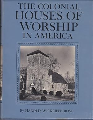 Bild des Verkufers fr The Colonial Houses of Worship In America: Built in the English Colonies Before the Republic, 1607-1789, and Still Standing zum Verkauf von Shamrock Books