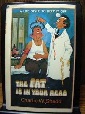 THE FAT IS IN YOUR HEAD