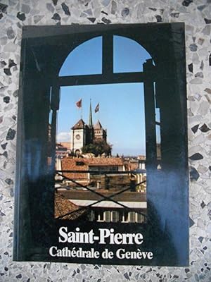 Imagen del vendedor de Saint-Pierre - Cathedrale de Geneve a la venta por Frederic Delbos