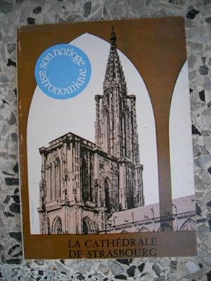 Seller image for La cathedrale de Strasbourg et l'horloge astronomique - Guide illustre for sale by Frederic Delbos