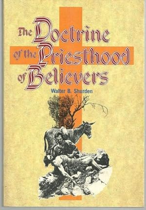 Immagine del venditore per DOCTRINE OF THE PRIESTHOOD OF BELIEVERS venduto da Gibson's Books