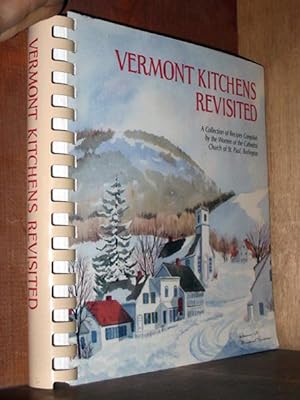 Image du vendeur pour Vermont Kitchens Revisited : A Collection of Recipes mis en vente par cookbookjj