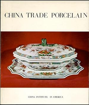 Bild des Verkufers fr China Trade Porcelain. A Study in Double Reflections. October 25, 1973-January 27, 1974 zum Verkauf von Kaaterskill Books, ABAA/ILAB