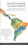 Imagen del vendedor de Social Partnering in Latin America: Lessons Drawn from Collaborations of Businesses and Civil Society Organizations (David Rockefeller Center Series on Latin American Studies) a la venta por Mahler Books