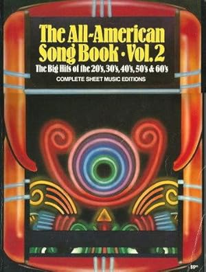 THE ALL-AMERICAN SONGBOOK - Vol. 2 : Big Hits of the 20s, 30s, 40s, 50s & 60s