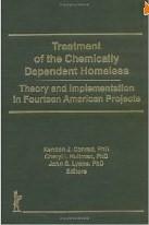Seller image for Treatment of the Chemically Dependent Homeless: Theory and Implementation in Fourteen American Projects for sale by Mahler Books