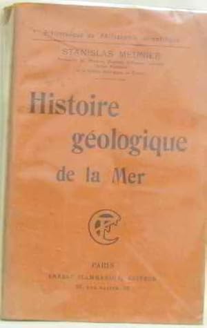 Bild des Verkufers fr Histoire gologique de la mer zum Verkauf von crealivres