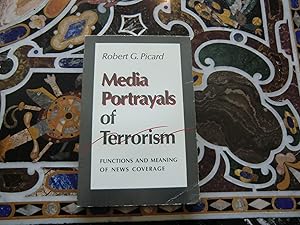 Seller image for Media Portrayals of Terrorism: Functions and Meaning of News Coverage for sale by Salish Sea Books