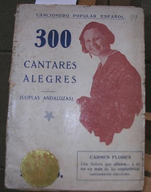 300 CANTARES ALEGRES (Coplas andaluzas)